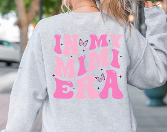 In My Mimi Era Sweatshirt, Grandma Gift