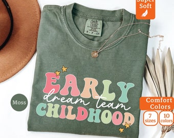 Comfort Colors® Early Childhood Dream Team Shirt, Daycare Teacher Shirts, Early Childhood Shirt, Toddler Teacher Team, Daycare Teacher Tee