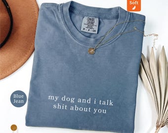Funny Dog Mom T-Shirt, Sarcastic Dog Lover Gift