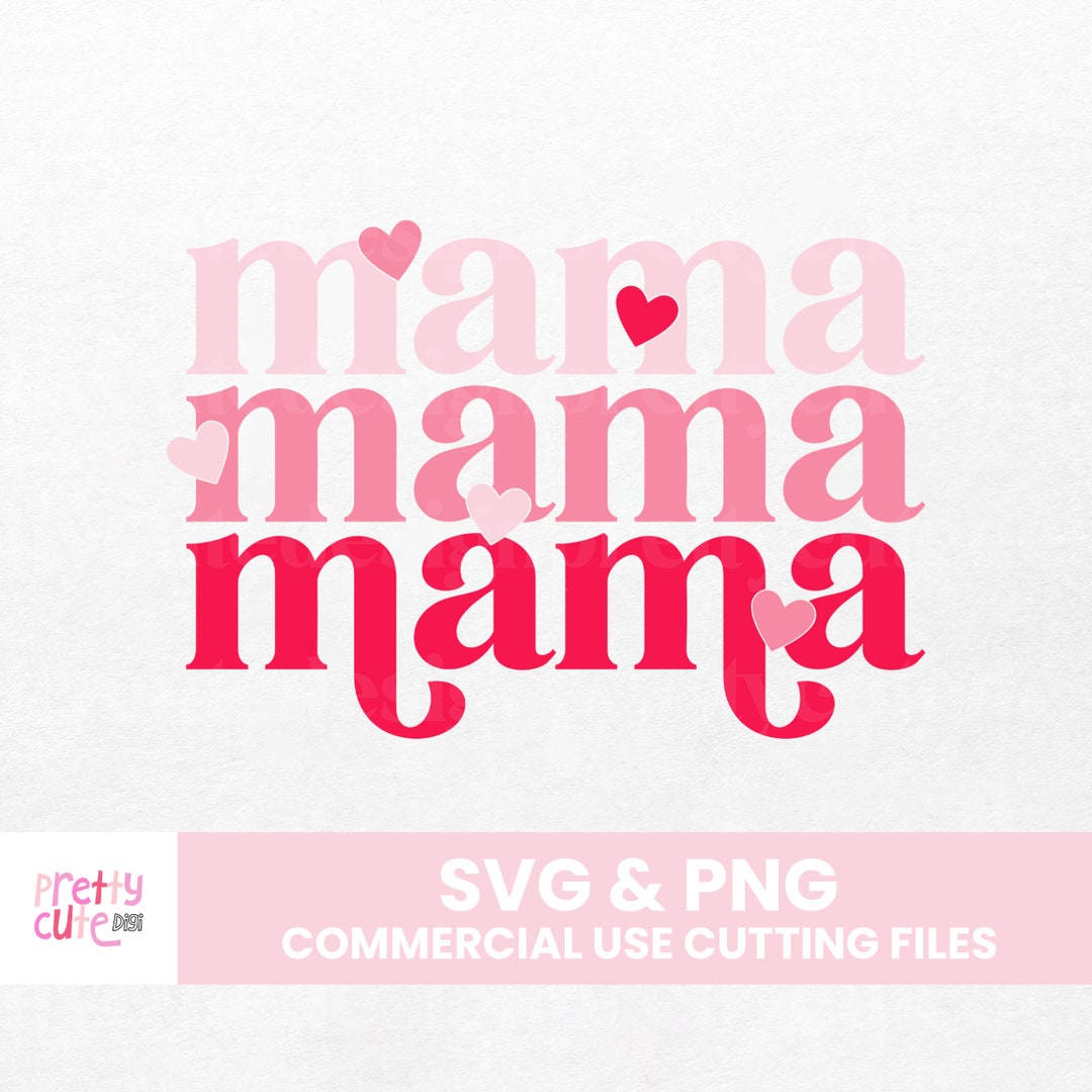 MAMA HEARTS SVG | Valentines Day Mama Svg | Mama Shirt Png | Love Svg ...