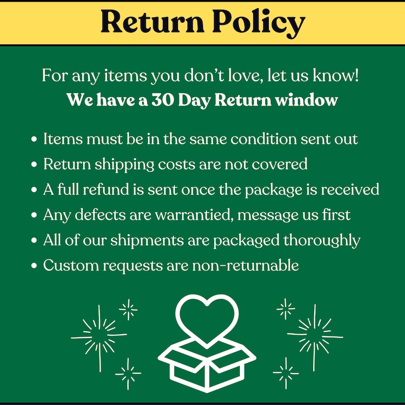 May include: A green informational graphic titled Return Policy with white text detailing a 30-day return window, conditions for returns, shipping cost policies, refund procedures, defect reporting, packaging standards, and non-returnable custom items.
