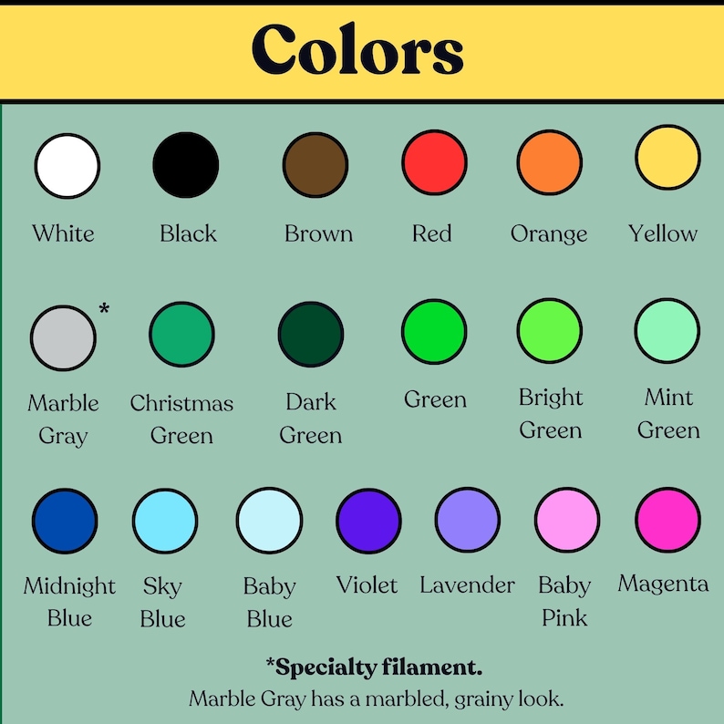 May include: A color chart featuring eighteen circular swatches labeled with names including White, Black, Brown, Red, Orange, Yellow, Marble Gray, Christmas Green, Dark Green, Green, Bright Green, Mint Green, Midnight Blue, Sky Blue, Baby Blue, Violet, Lavender, Baby Pink, and Magenta.
