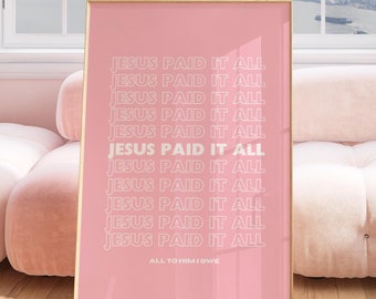 Jesus Paid It All Print: Trendy Christian Wall Art, Pink Bible Verse Print, Minimalist Scripture Wall Art, Pink & White Christian Home Decor