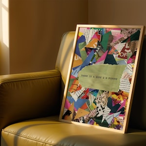 May include: A framed collage of colorful paper scraps with the text "THERE IS A HOPE & A FUTURE" in a green font. The collage is in a wooden frame and is sitting on a brown leather couch.