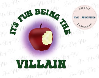 It’s Fun Being The Villain PNG, Snow White png, poison apple, evil queen, villainess, love being the villain, Instant Download