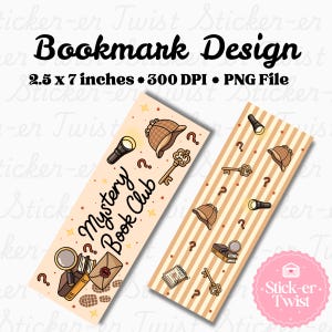 May include: Two bookmarks with a detective theme. One bookmark has the text "Mystery Book Club" and illustrations of a magnifying glass, books, and a key. The other bookmark has a striped background with detective-themed icons. Each bookmark is 2.5 x 7 inches.