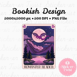 May include: A sticker design featuring a purple dragon flying in front of a full moon over a mountain range and lake. The text "Bookish Design" is at the top, and "ROMANTASY READER" is at the bottom. The sticker is a PNG file.
