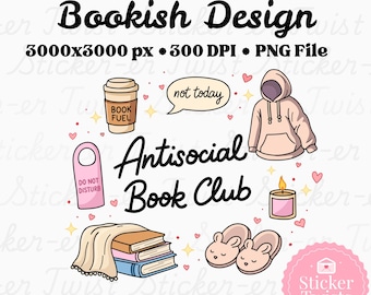May include: A digital design featuring various book-related illustrations. Includes a coffee cup labeled "Book Fuel", a hoodie, a candle, a stack of books, and slippers. Text reads "Bookish Design" and "Antisocial Book Club".