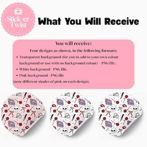 May include: The image showcases three sticker designs with a repeating pattern of skulls, roses, books, knives, and lips. The text "What You Will Receive" is displayed, along with details about the file formats: transparent, white, and pink backgrounds.