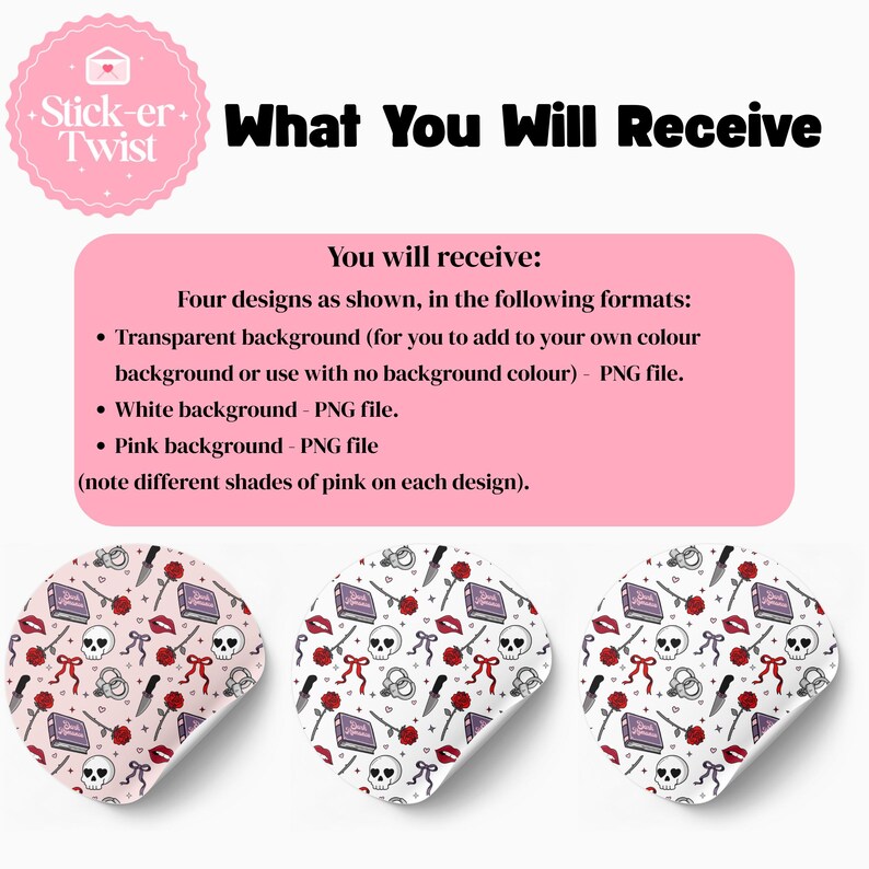 May include: The image showcases three sticker designs with a repeating pattern of skulls, roses, books, knives, and lips. The text "What You Will Receive" is displayed, along with details about the file formats: transparent, white, and pink backgrounds.