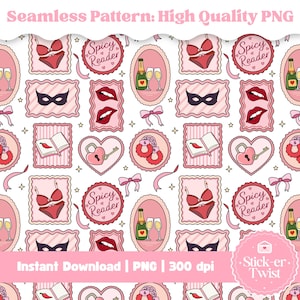 May include: A seamless pattern with various pink and red illustrations on a white background. The design includes lingerie, lips, hearts, books, champagne, and the text "Spicy Reader". The words "Instant Download | PNG | 300 dpi" are also present.