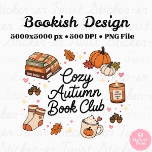 Può includere: Un design grafico digitale intitolato Bookish Design con il testo Cozy Autumn Book Club circondato da illustrazioni di una pila di libri con una coperta a quadri, zucche, ghiande, una candela accesa, calzini e foglie con cuori e stelle.
