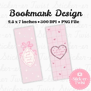 May include: Two pink bookmarks with the text "girls just wanna read books" and "just one more chapter." Each bookmark is 2.5 x 7 inches. One has a bow and the other has a heart design. The design also includes stars and hearts.