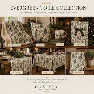 May include: The Evergreen Toile Collection features home goods with a green pine tree pattern on a cream background, including a sherpa blanket, pillow, mug, gift wrap, table runner, tablecloth, and tea towel, all displayed in a holiday setting.