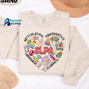Speech Pathologist Assistant Shirt, SLPA, Speech Therapist Sweatshirt, Speech Language Pathologist Gift, SLP Graduation, New Slp, Future Slp