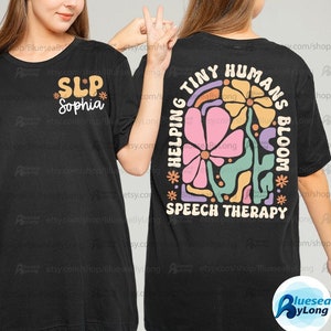 Slp Shirt, Speech Therapy Shirt, Help Tiny Human Bloom, Speech Therapist, Speech Language Pathologist Gift, Speech And Hearing Month Ccc Slp