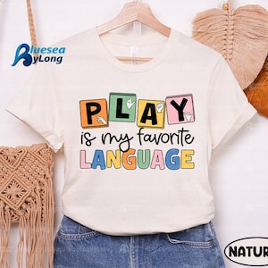 Play Is My Favorite Language Shirt, Speech Therapist, SLP SLPA Shirt, Speech Pathologist Sweatshirt, Speech Therapy Speech Appreciation Gift