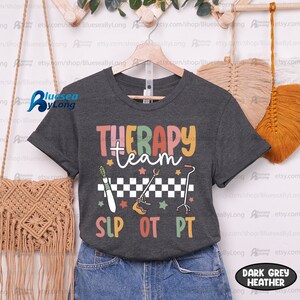 Slp Ot Pt Therapy Team Shirt Therapist Squad Speech Language ...