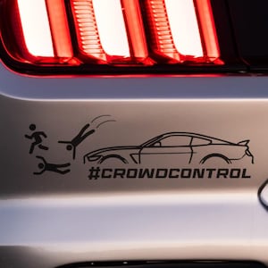 Crowd Control Car Decal -Choose Your Style Car | Funny Window Decal | Bumper Sticker | Window Sticker | Muscle Car | Fast Cars | Mustang Car