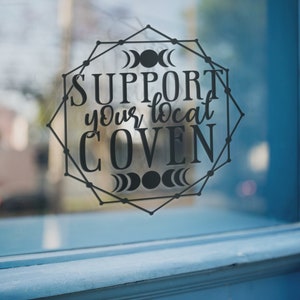 Support Your Local Coven Decal | Car, Window Decal | Bumper Sticker | Witch Community | Witchy Decal | Pagan Witch | Wiccan Witch