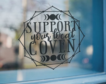 Support Your Local Coven Vinyl Decal: Witch Community Car Window Bumper Sticker