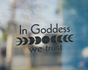 In Goddess We Trust Decal | Witch Car Decal | Window Sticker | Pagan Bumper Sticker | Triple Moon Goddess | Hecate | Moon Phases