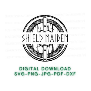 Shield Maiden SVG, PNG, JPG | Norse Viking | Female Warrior | Valhalla | Child Of Odin | Digital Download File