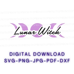 Lunar Witch Digital Download | Pagan, Wiccan | Witchy SVG | Moon Witch | Moon Phases | PNG, JPG Files