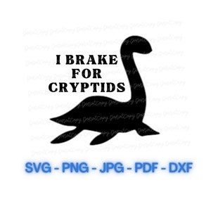 I Brake For Nessie SVG: Cryptid Car Decal (Digital File)