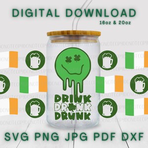 Drink Drank Drunk wrap SVG,PNG,JPG digital file/glass can wrap/St Patricks Day svg/green beer/digital download/Irish svg/St Pattys
