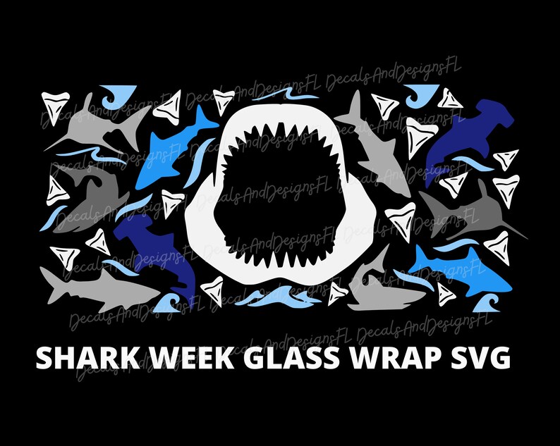 May include: A black and white shark silhouette with an open mouth, surrounded by blue and gray shark silhouettes, waves, and white shark teeth. The text "SHARK WEEK GLASS WRAP SVG" is at the bottom of the image.