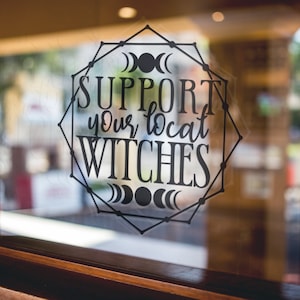 Support Your Local Witches decal | Car Decal | Window Decal | Bumper Sticker | Window Sticker | Witchy Decal | Pagan Witch | Wiccan Witch