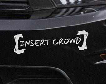Crowd Finder Car Decal: Funny Bumper Sticker for Muscle Cars