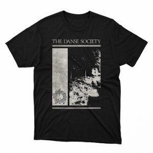 The Danse Society Shirt, Gothic, Tones on Tail,Bauhaus, The Chameleons, The Glove, Flesh For Lulu