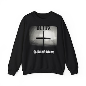 BLITZ Sweatshirt, Blitz Band Sweater, The Killing Dream, The Business, The 4-Skins, Angelic Upstarts, Cockney Rejects, The Partisans