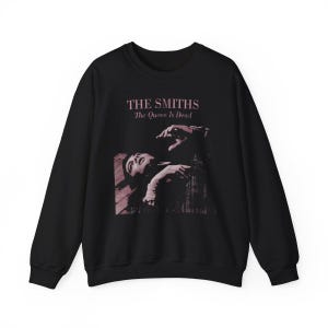 The Smiths Sweatshirt, The Queen is Dead