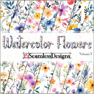 Watercolor Flowers vol. 3 SEAMLESS - Digital Paper-Backgrounds-Sublimation -15 Designs (12x12in @ 300dpi) -Commercial Use, Instant Download