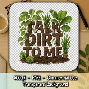 Talk Dirt to Me Plant Parent Clipart | Realistic Houseplant Typography PNG | Gardening T-shirt Design