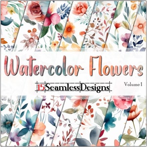Watercolor Flowers vol. 1 SEAMLESS - Digital Paper-Backgrounds-Sublimation -15 Designs (12x12in @ 300dpi) - Commercial Use, Instant Download