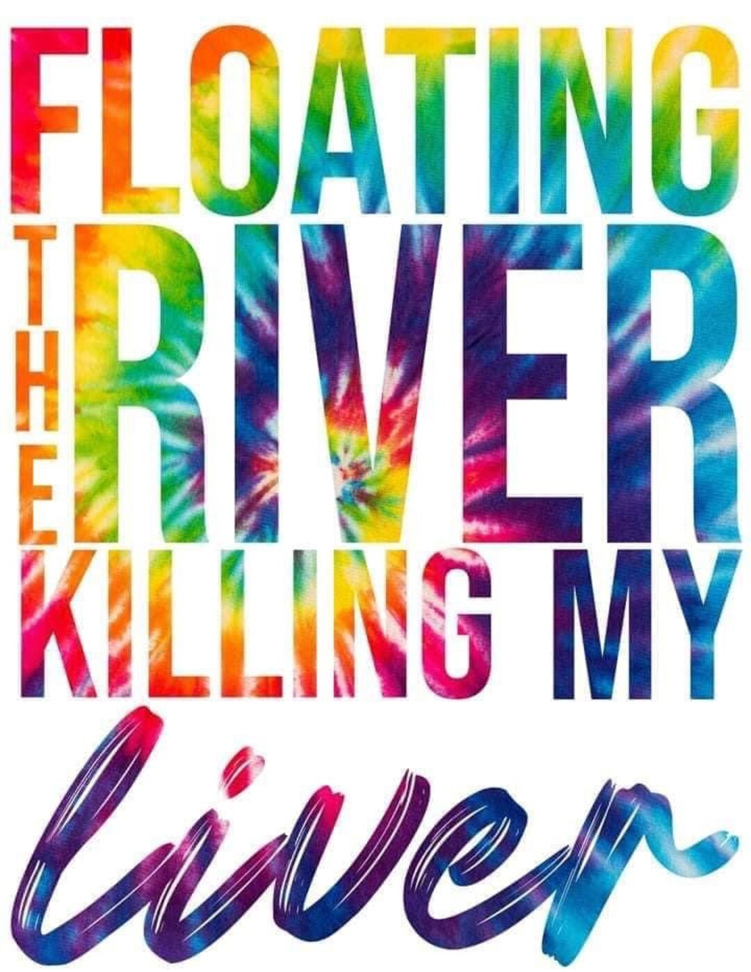 Floating the River Killing My Liver Full Color DTF Print Etsy