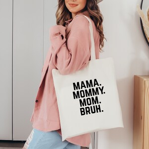 Mom Tote Bag, Mama Mommy Mom Bruh Bag, Funny Mother&#39;s Day Gift For Women, Birthday Gift For Mom, New Mama Gift, Mom To Be Tote Bag