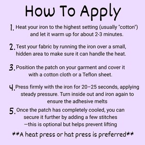 May include: A light purple graphic with the title "How To Apply" in black. Instructions detail how to apply a patch using an iron, including heat settings, fabric testing, and pressing time. The text also mentions using a heat press.