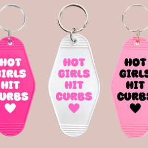 Hot Girls Hit Curbs Motel Keychain, Retro Keychain, Purse Charm Tag, Trendy Keychain, Car Accessories, Hot Girl Gift, New Driver Keychain