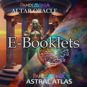 May include: Digital artwork promoting "Pandemonia Altar Oracle" and "Astral Atlas" e-booklets. The image features a woman in teal robes holding a crystal ball, with the text "E-Booklets" in large white letters. The background includes a celestial and architectural design.