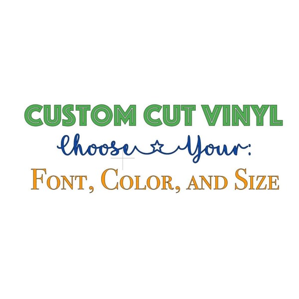 Custom Cut Vinyl for home, office, cabin, cottage, or anywhere.  HTV, removable, or permanent. Can do images, words, or both.