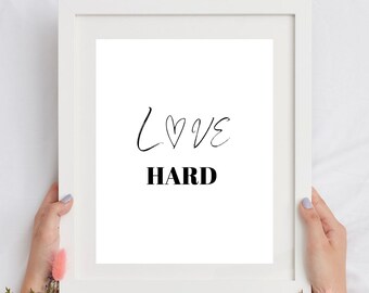 Love Hard | Wall art | Digital Prink | Home Décor | Quotes | Inspirational | Quotes | Printable | Wall Hanging | Gift