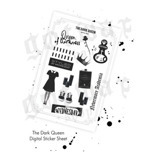 May include: A digital sticker sheet with a gothic theme. The sheet features black and white illustrations of a dress, shoes, a crown, and the words "Queen of Darkness", "Styled by Wednesday", and "Nevermore Academia".