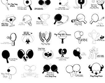 May include: A collection of black and white ping pong themed graphics. Designs include paddles, balls, trophies, and text such as "Ping Pong Ninja," "I Like Ping Pong," and "Don't be a ding dong play ping pong."