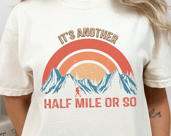 Funny Hiking T-Shirt: Nature Lover Gift for Hiker, Camper