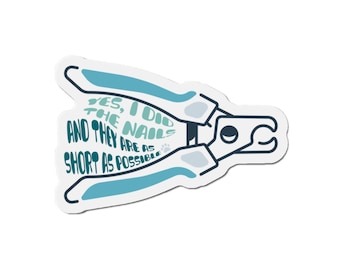 Die-Cut Magnet - Funny Nail Clipper Design, Grooming  Salon Decor, Gift for Nail Technicians, Humor for Dog Groomer, Pet Groomer Magnet Gift